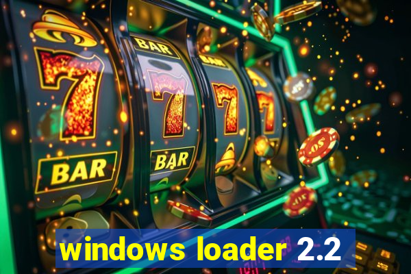 windows loader 2.2